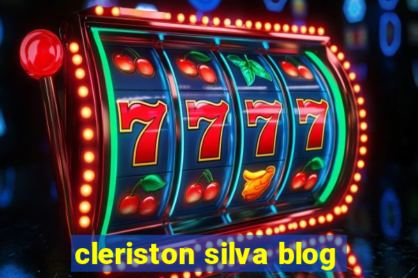 cleriston silva blog